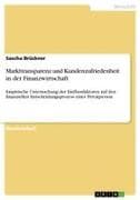 Markttransparenz und Kundenzufriedenheit in der Finanzwirtschaft