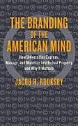 The Branding of the American Mind