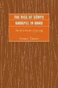 The Rise of Gönpo Namgyel in Kham