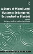 A Study of Mixed Legal Systems: Endangered, Entrenched or Blended