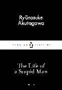 The Life of a Stupid Man