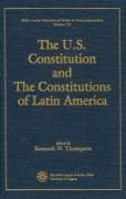 The U.S. Constitution and the Constitutions of Latin America