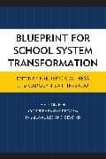 Blueprint for School System Transformation