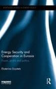 Energy Security and Cooperation in Eurasia
