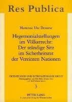 Hegemonialstellungen im Völkerrecht: Der ständige Sitz im Sicherheitsrat der Vereinten Nationen