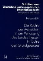 Die Rechte des Menschen in der Verfassung des Landes Hessen im Lichte des Grundgesetzes