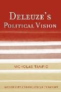 Deleuze's Political Vision