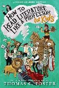 How to Read Literature Like a Professor: For Kids