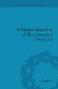 A Political Biography of Eliza Haywood