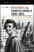 Remaking the Modern World 1900 - 2015