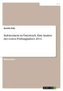 Enforcement in Österreich. Eine Analyse des ersten Prüfungsjahres 2014