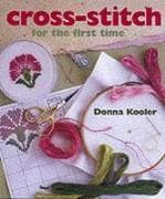 CROSS STITCH FOR THE FIRST TIME