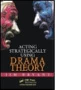 Acting Strategically Using Drama Theory