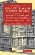 The Gentle Art of Making Enemies