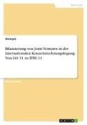 Bilanzierung von Joint Ventures in der internationalen Konzernrechnungslegung. Von IAS 31 zu IFRS 11