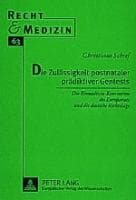 Die Zulässigkeit postnataler prädiktiver Gentests