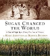Sugar Changed the World
