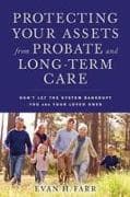 Protecting Your Assets from Probate and Long-Term Care
