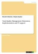 Total Quality Management Dimension, Implementation and IT support