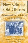 New Ghosts, Old Ghosts: Prisons and Labor Reform Camps in China