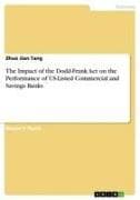 The Impact of the Dodd-Frank Act on the Performance of US-Listed Commercial and Savings Banks