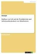 Einfluss von Lob auf die Produktivität und Arbeitszufriedenheit von Mitarbeitern