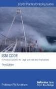 The ISM Code: A Practical Guide to the Legal and Insurance Implications