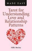 Tarot for Understanding Love and Relationship Patterns MADE EASY