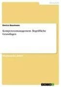 Kompetenzmanagement. Begriffliche Grundlagen