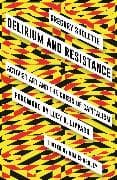 Delirium and Resistance