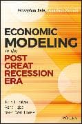 Economic Modeling in the Post Great Recession Era