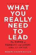 What You Really Need to Lead