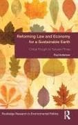 Reforming Law and Economy for a Sustainable Earth