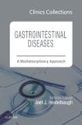 Gastrointestinal Diseases: A Multidisciplinary Approach (Clinics Collections): Volume 7C