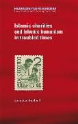 Islamic Charities and Islamic Humanism in Troubled Times