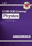 New GCSE Physics OCR Gateway Revision Guide: Includes Online Edition, Quizzes & Videos