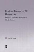 Ready to Trample on All Human Law