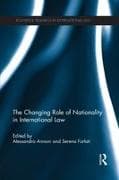 The Changing Role of Nationality in International Law