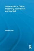 Urban Youth in China: Modernity, the Internet and the Self