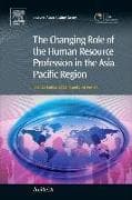 The Changing Role of the Human Resource Profession in the Asia Pacific Region