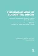 The Development of Accounting Theory (RLE Accounting)
