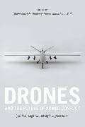 Drones and the Future of Armed Conflict