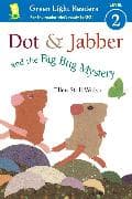 Dot & Jabber and the Big Bug Mystery