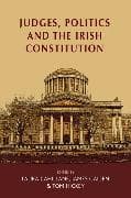 Judges, Politics and the Irish Constitution