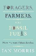 Foragers, Farmers, and Fossil Fuels