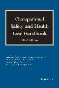 Occupational Safety and Health Law Handbook