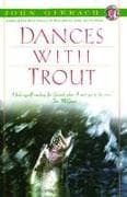 Dances With Trout