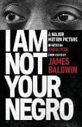 I Am Not Your Negro