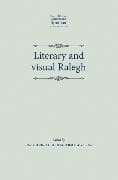 Literary and Visual Ralegh