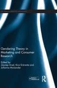 Gendering Theory in Marketing and Consumer Research